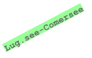 Lug.see-Comersee
