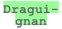 Dragui-gnan
